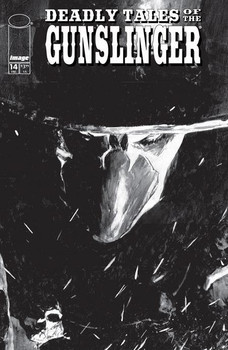 DEADLY TALES OF THE GUNSLINGER SPAWN #14 CVR B PATRIC REYNOLDS B&W VAR DEADLY TALES OF THE GUNSLINGER SPAWN #14 CVR B PATRIC REYNOLDS B&W VAR