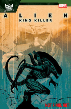 ALIEN KING KILLER #1 MARK CHIARELLO VAR