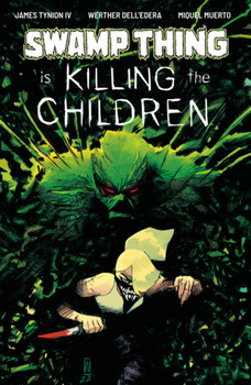 SWAMP THING IS KILLING THE CHILDREN #1 CVR E FOIL DELL'EDERA