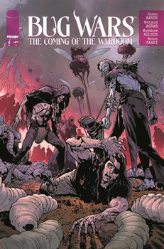 BUG WARS THE COMING OF THE WARDOOM #4 (OF 8) CVR A MAHMUD ASRAR & MATTHEW WILSON