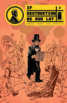 IF DESTRUCTION BE OUR LOT #7 CVR B ERIC ZAWADZKI ABE INVADES VAR 