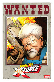 FUGITIVE X-FORCE #2 CVR B MARK BAGLEY WANTED VAR
