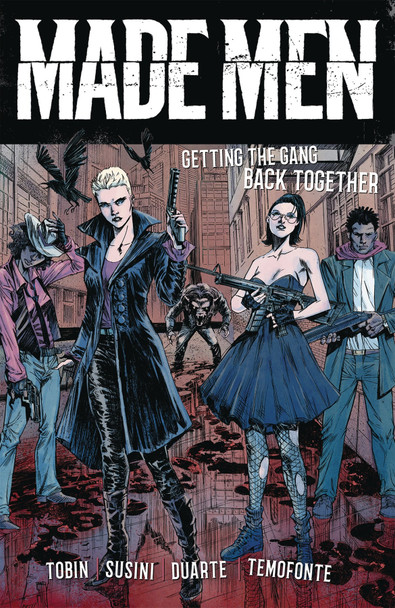 MADE MEN TP VOL 01 GETTING THE GANG BACK TOGETHER