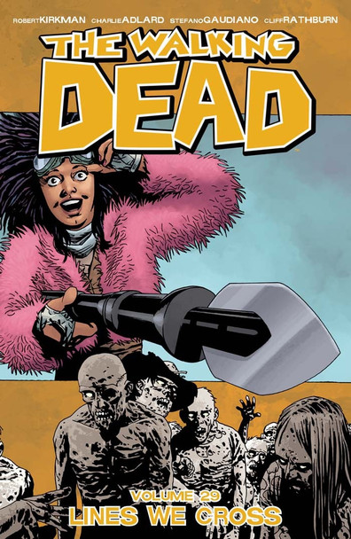 THE WALKING DEAD TP VOL 29 LINES WE CROSS