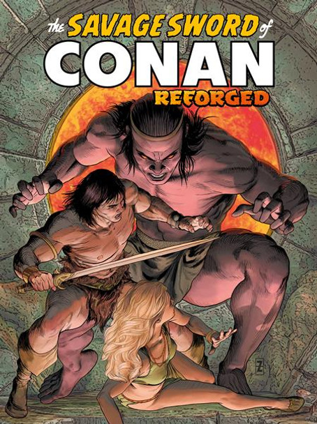 SAVAGE SWORD OF CONAN REFORGED #2 CVR A PATRICK ZIRCHER  SAVAGE SWORD OF CONAN REFORGED #2 CVR A PATRICK ZIRCHER