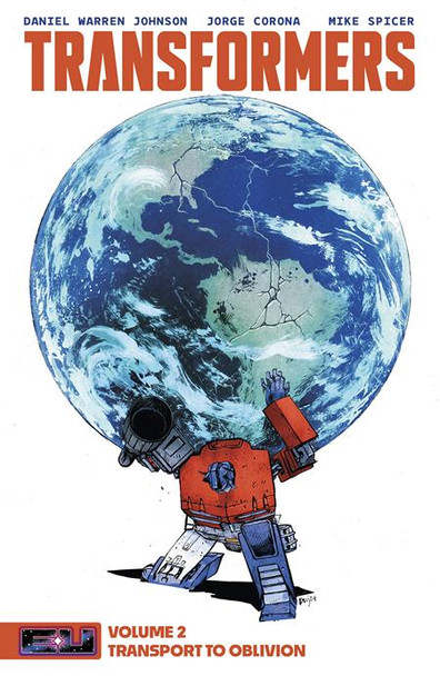 TRANSFORMERS TP VOL 02 TRANSPORT TO OBLIVION (Daniel Warren Johnson & Mike Spicer Direct Market Exclusive Variant)