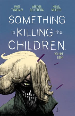 SOMETHING IS KILLING THE CHILDREN TP VOL 08