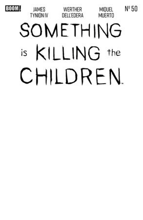 SOMETHING IS KILLING THE CHILDREN #50 CVR D BLANK SKETCH
