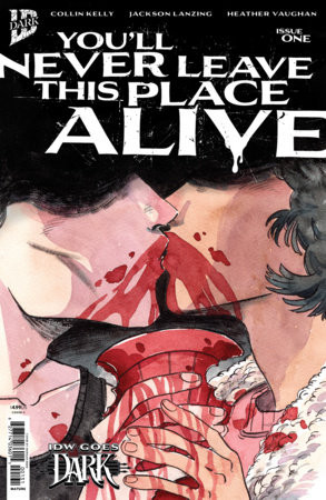YOU'LL NEVER LEAVE THIS PLACE ALIVE #1 CVR C BEEM IDW GOES DARK 