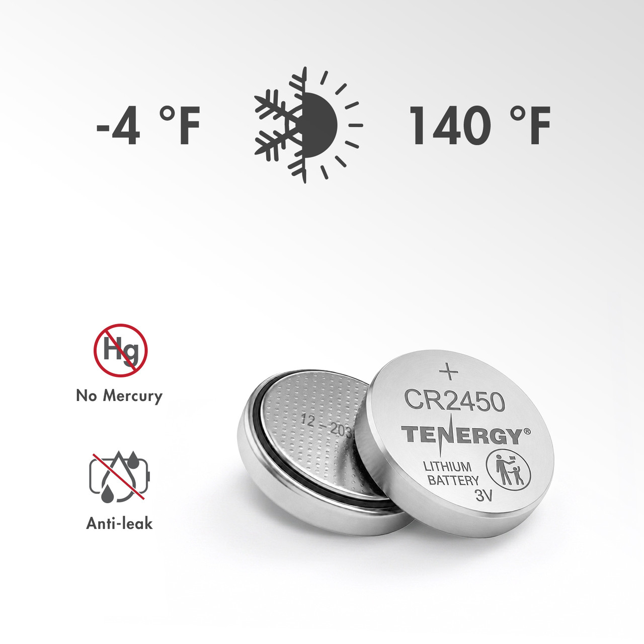 Weather resistant CR2450 coin cell with a wide temperature range for outdoor sensors and monitors.