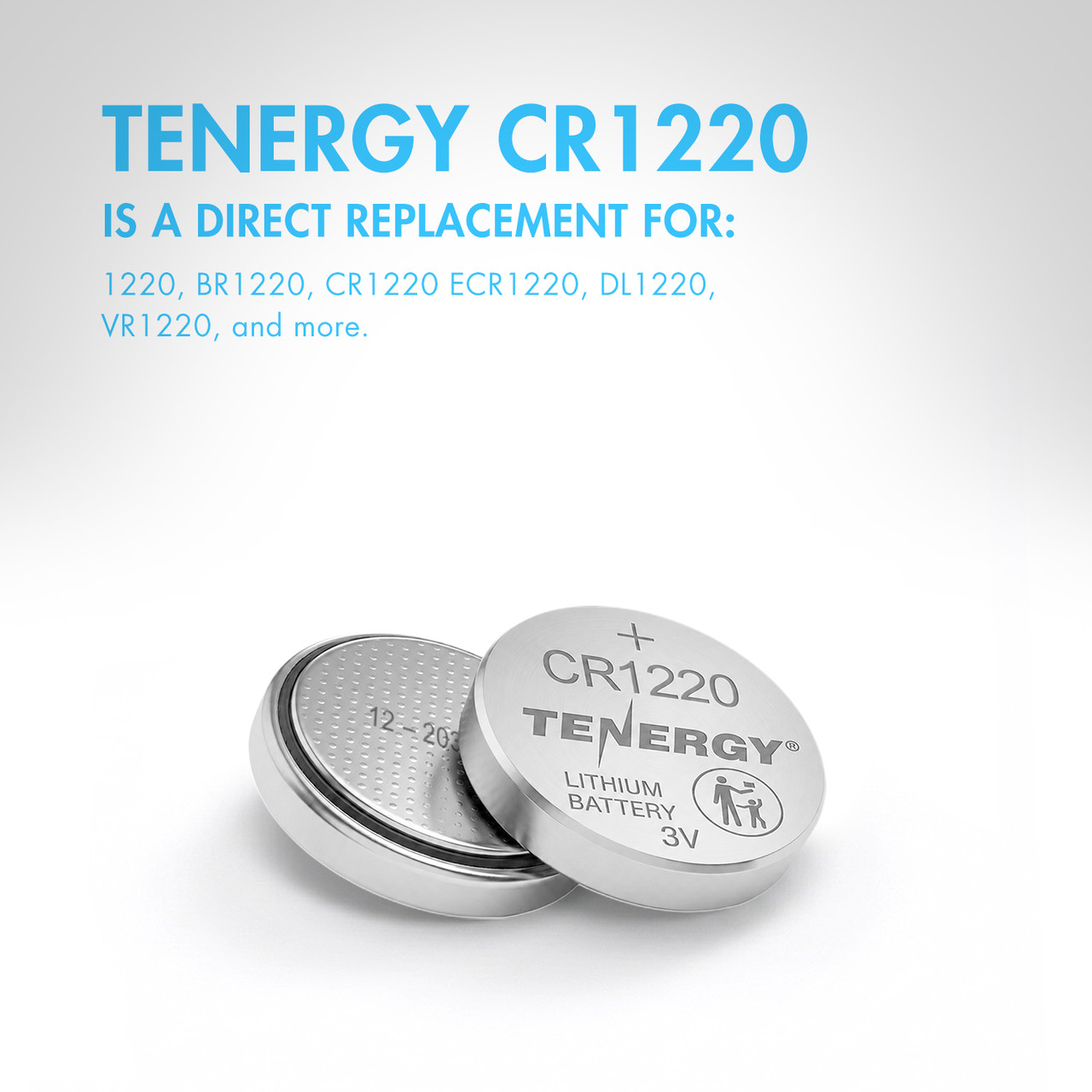 Tenergy CR1220 lithium coin cells serve as a direct replacement for DL1220 and ECR1220 battery models.
