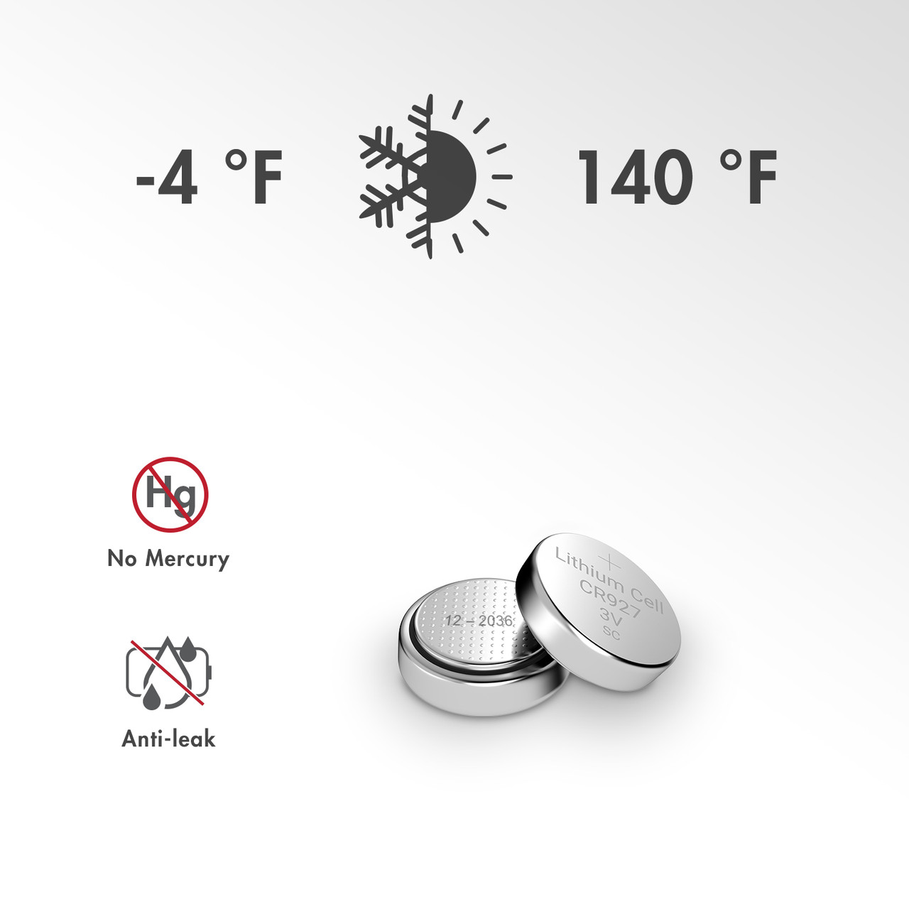 Mercury-free CR927 3V batteries operate in wide temperature ranges from -4°F to 140°F for versatile use.