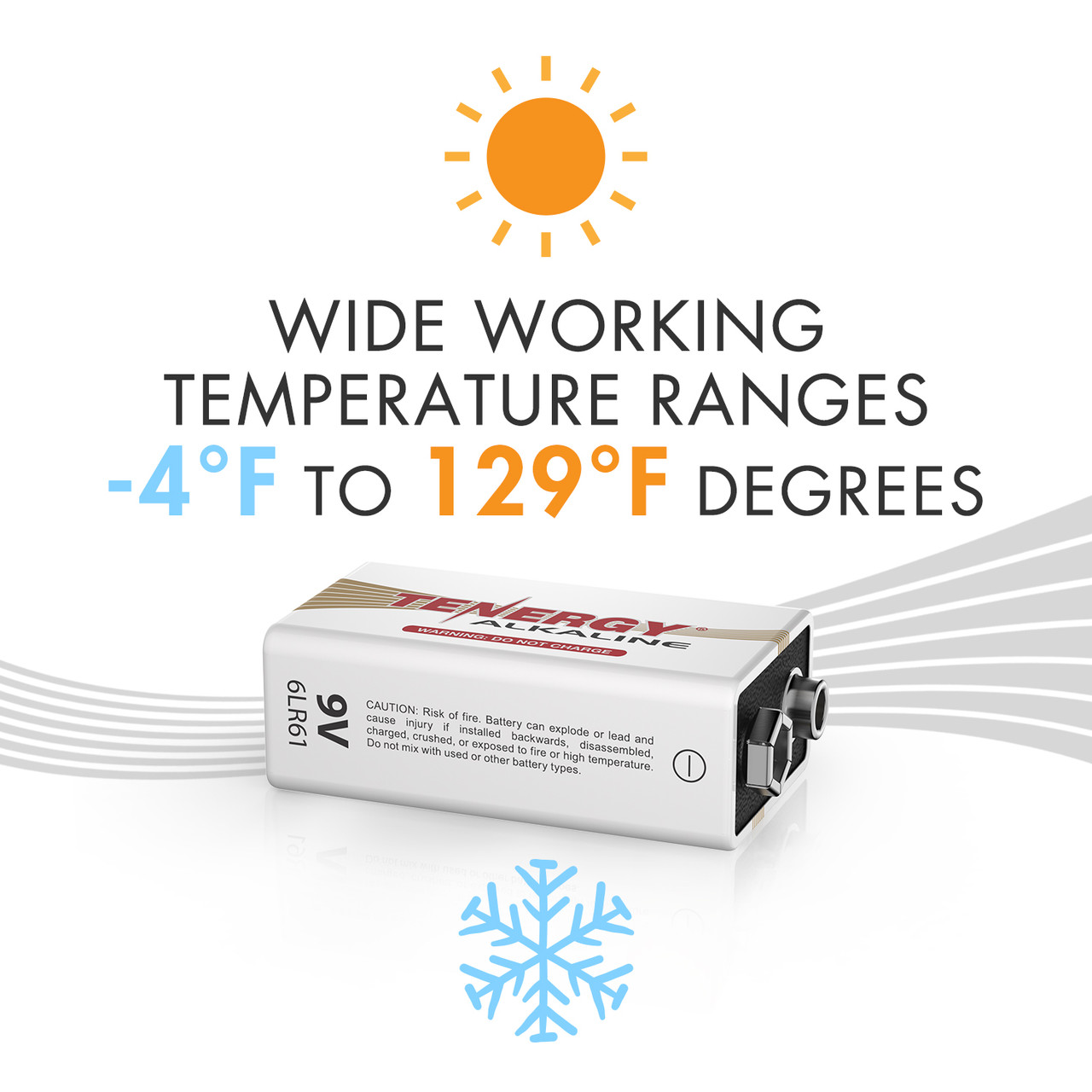 Versatile 9V alkaline cells feature wide working temperature ranges for consistent use in extreme outdoor environments.