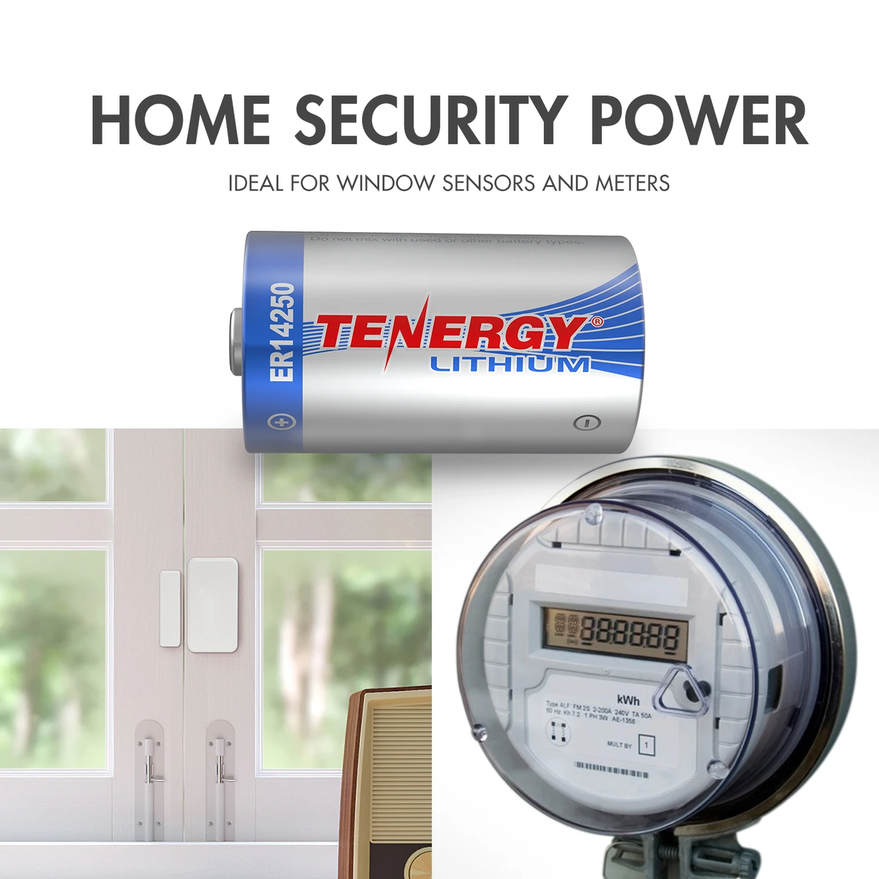 Tenergy ER14250 3.6V battery is the ideal power source for wireless window sensors and digital meters.