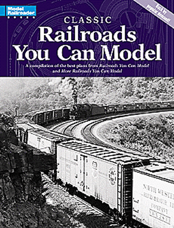 12238- Classic Model Railroads you can Model