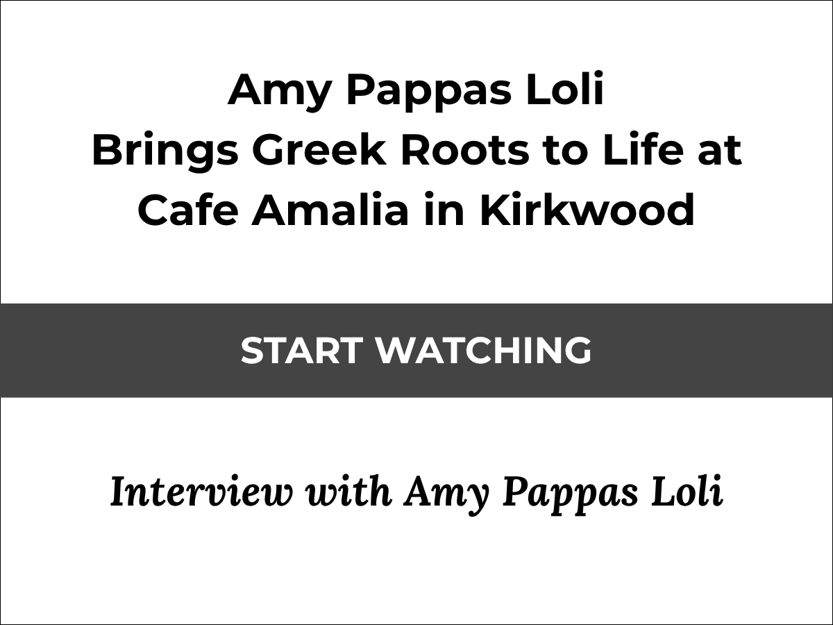 Amy Pappas Loli Brings Greek Roots to Life at Cafe Amalia in Kirkwood - Watch Now!