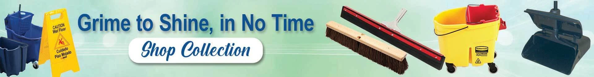 Grime to Shine, in No Time - Shop Collection of Floor Care Supplies