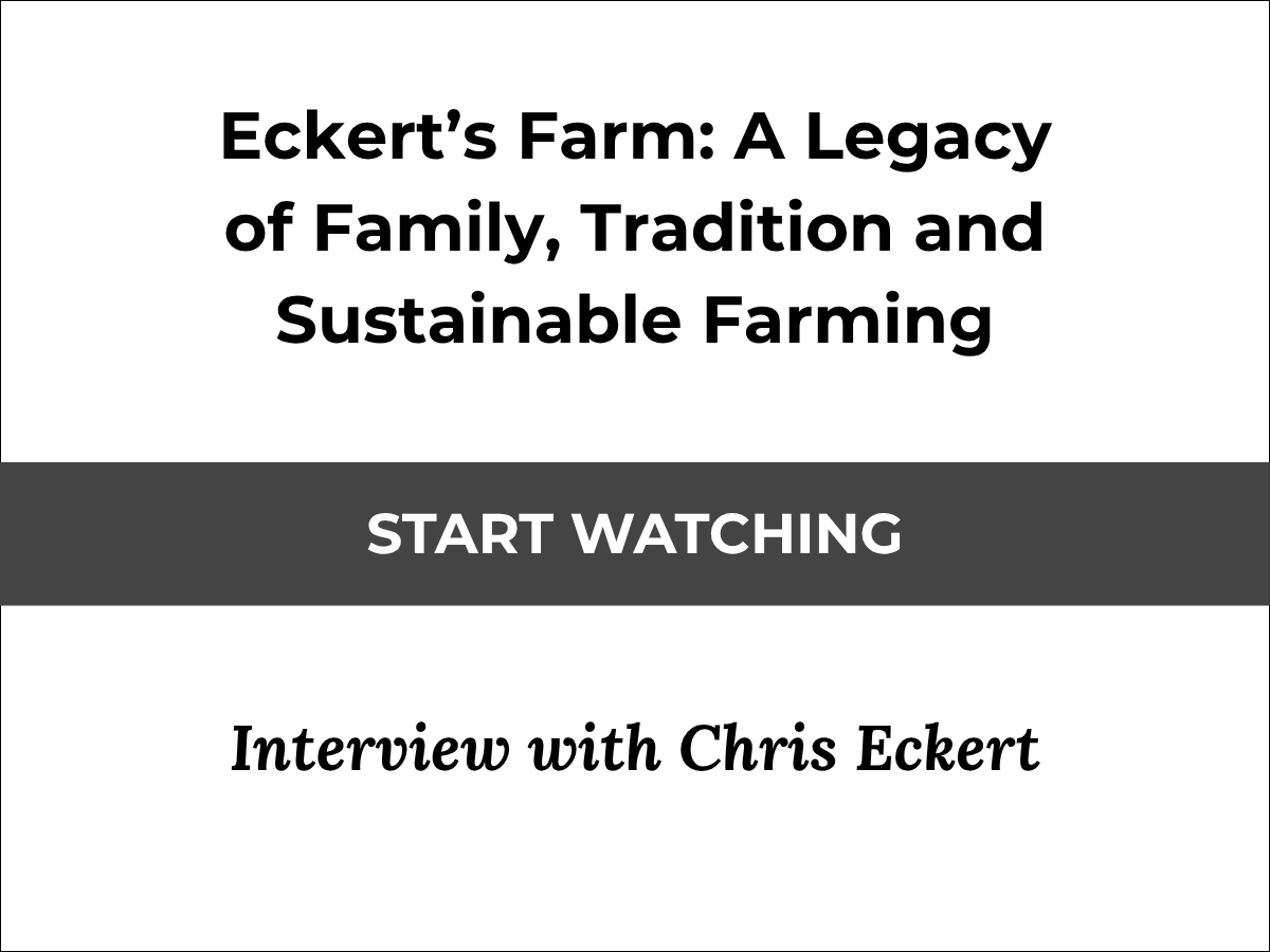 Eckert’s Farm: A Legacy of Family, Tradition, and Sustainable Farming
