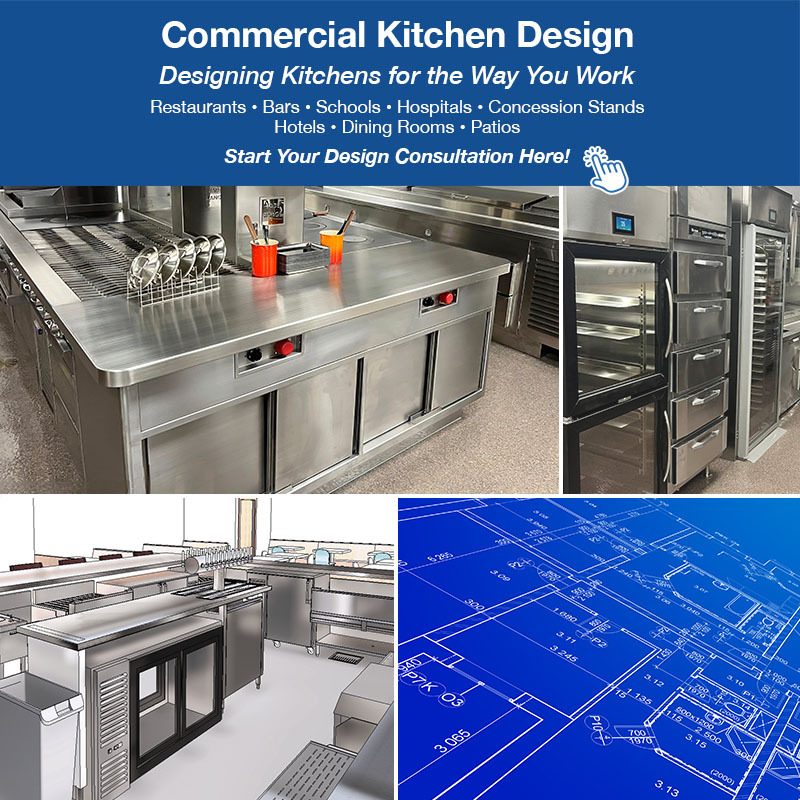 Commercial Kitchen Design - Designing Kitchens for the Way You Work - Schedule a Consultation Today!