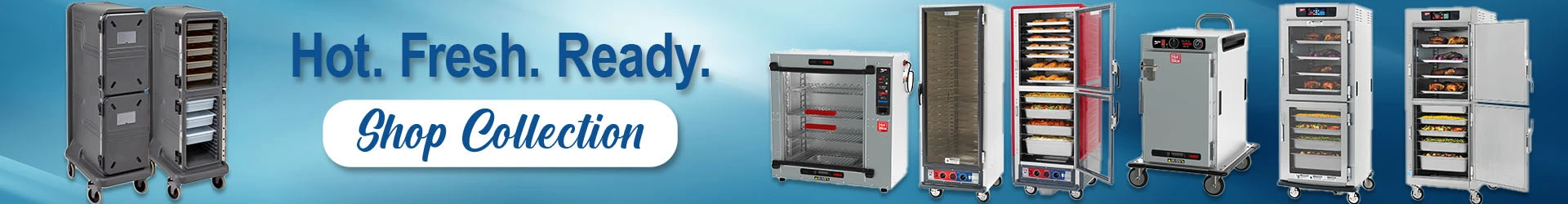 Hot. Fresh. Ready. - Shop Collection of  Holding Cabinets