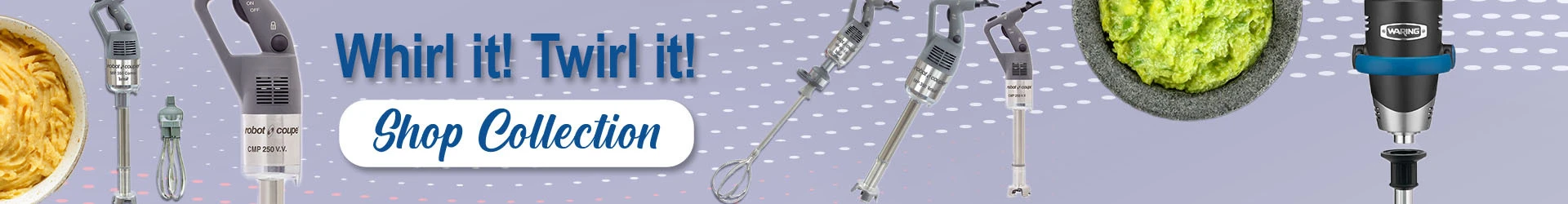 Whirl It! Twirl It! - Shop Collection of  Immersion Blenders