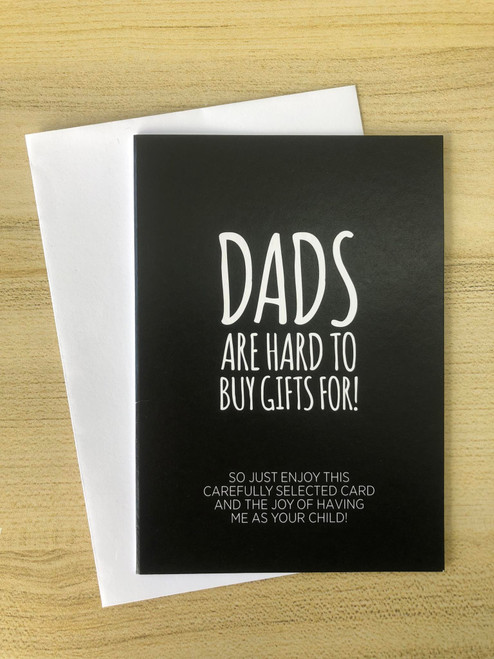 Dad's Are Hard To Find Gifts For...Card