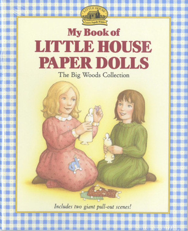My Book of Little House Paper Dolls: The Big Woods Collection