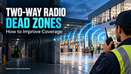 Two-Way Radio Dead Zones: Why They Happen and How to Improve Coverage
