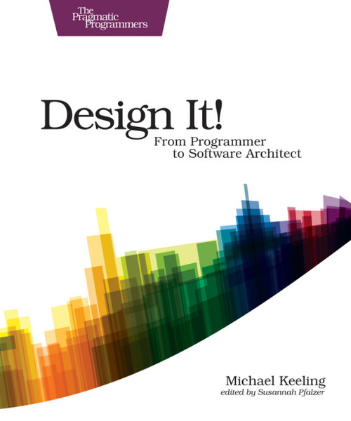 (eBook PDF) Design It!
1st Edition
From Programmer to Software Architect (eBook PDF) Design It!
1st Edition
From Programmer to Software Architect