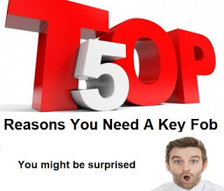 Top 5 Reasons Why You Need a Key Fob