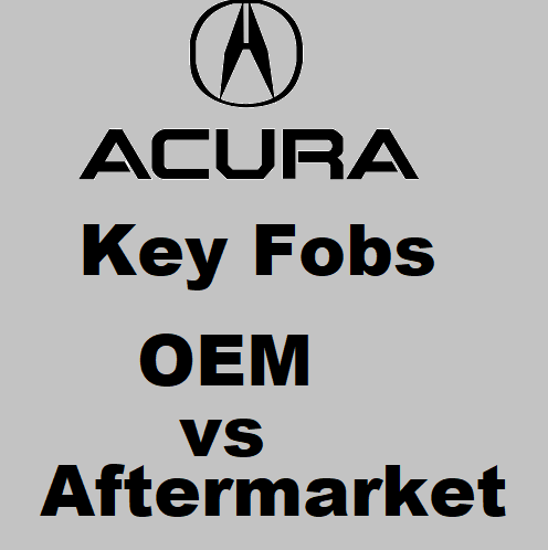 Acura Key Fob Replacement Buying Guide - Why Buy OEM And Not Knockoffs