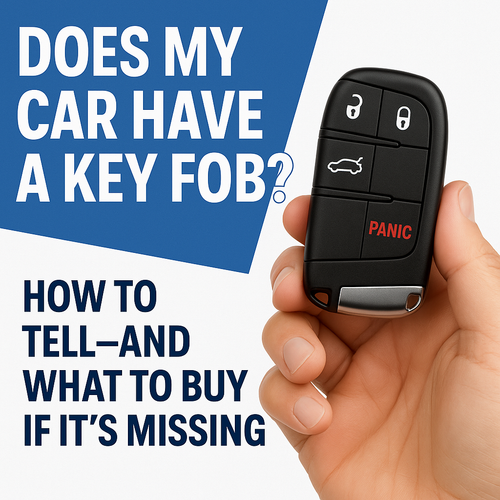 Does My Car Have a Key Fob? How to Tell—and What to Buy if It’s Missing