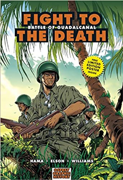 Fight to the Death: Battle of Guadalcanal (Graphic History)
