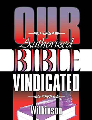 Our Authorised Bible Vindicated B G Wilkinson Softcover Eastward