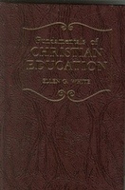 Fundamentals of Christian Education  - Ellen White - Hardcover