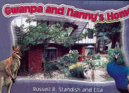 Gwanpa and Nanny's House - Russell Standish - Softcover