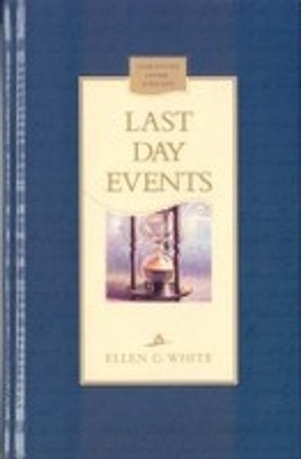 Last Day Events  - Ellen White - Hardcover