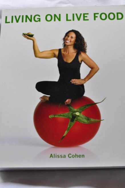 Living on Live Food - Alissa Cohen - Cookbook