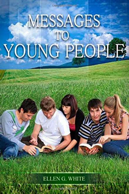 Messages to Young People -  - Ellen White - Softcover