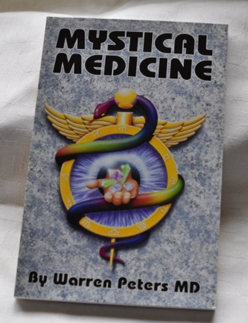 Mystical Medicine - Warren Peters MD - Softcover