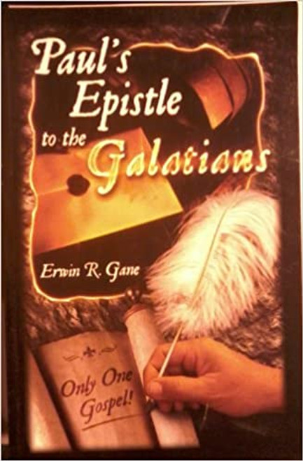 Paul's Epistle to The Galatians - Erwin Gane - Softcover