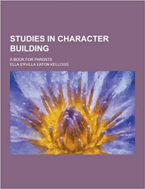 Studies in character building