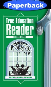 True Education Reader 4 - Sarah E Peck - Softcover