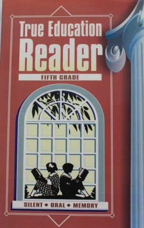 True Education Reader 5 - Sarah E Peck - Softcover
