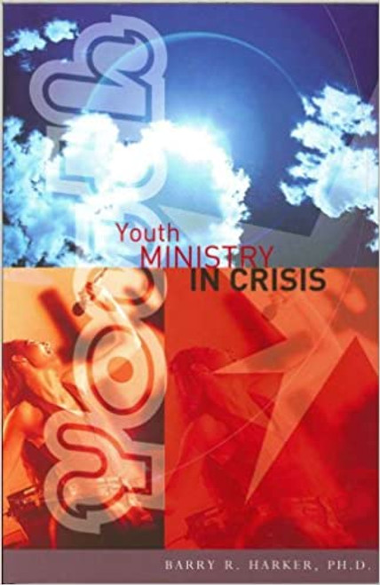 Youth Ministry in Crisis - Barry Harker - Softcover