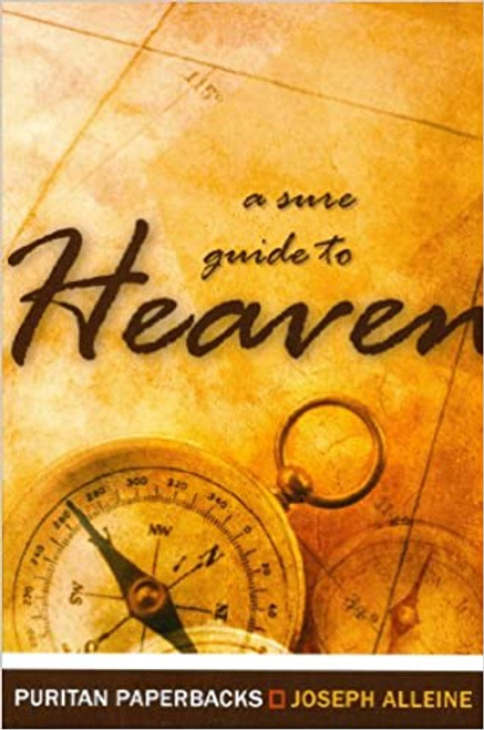 A Sure Guide To Heaven - Joseph Alleine - Softcover