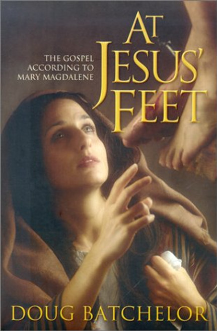 At Jesus' Feet - Soft Cover - Doug Batchelor - Softcover