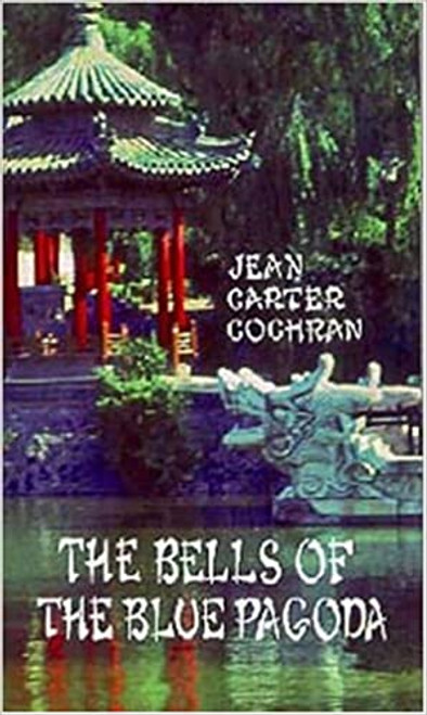 Bells of the Blue Pagoda - Jean Carter Cochran - Softcover