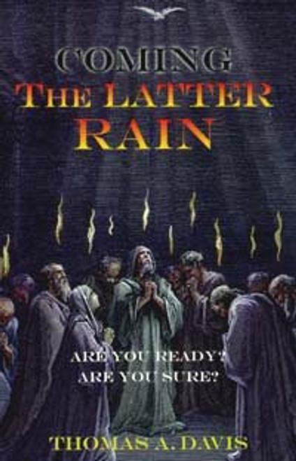 Coming The Latter Rain - Thomas A Davis - Softcover