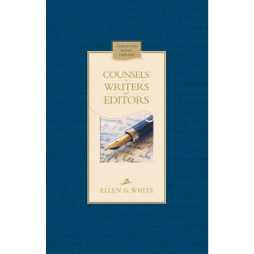 Counsels To Writers & Editors - Ellen White - Hardcover